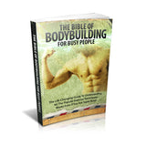 The Bible Of Bodybuilding For Busy People