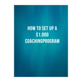 How To Set Up A $1,000 Coaching Program