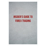 Insider's Guide to Forex Trading