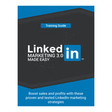 Linkedin Marketing 3.0 Made Easy - Training Guide