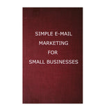 Simple EMail Marketing For Small Businesses