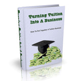 Turning Tuition Into A Business