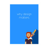 Why Design Matters