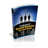 The Big Book Of Network Marketing Survival Guide