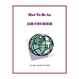 How  To  Be  An  Air  Courier