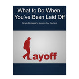 What To Do When You Are Laid Off