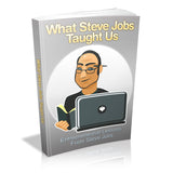 What Steve Jobs Taught Us