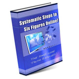 Systematic Steps To Six Figures