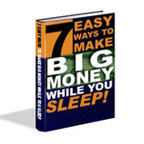 7 Easy Ways To Make Big Money While You Sleep