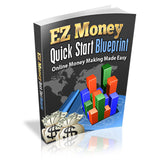 Ez Money Quick Start Blue Print