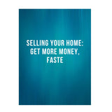 Selling Your Home: Get More Money Faster