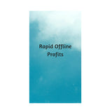 Rapid Offline Profits