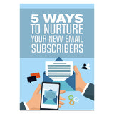 5 Ways To Nurture Your New Email Subscribers