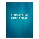 $72,506.04 A Year Without A Product