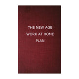 The New Age Work At Home Plan