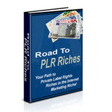 Road To PLR Riches