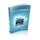 Understanding Desktop Virtualization