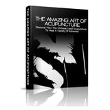 The Amazing Art of Acupuncture