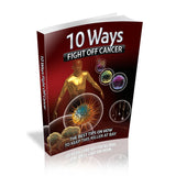 10 Ways to Fight Off Cancer