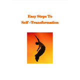 Easy Steps To Self-Transformation