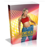 Extreme Health Resolution Secrets
