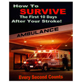 How To Survive The First Ten Days After Your Stroke