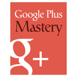 Google Plus Mastery
