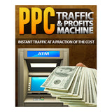 PPC Traffic And Profit Machine