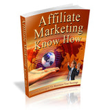 Affiliate Marketing Know How