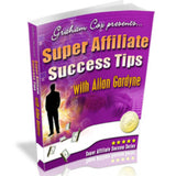 Super Affiliate Success Tips