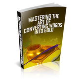 Mastering The Art of Converting Words into Gold