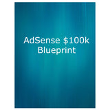 AdSense $100k Blueprint
