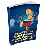 Start Today Build Passive Cash Funnels from Scratch