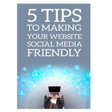 5 Tips to Making Your Website Social Media Friendly