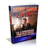 Action Driven Living