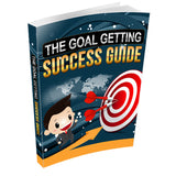 The Goal Getting Success Guide