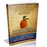 Law Of Attraction: Positive Habit Attraction Models