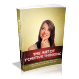 The Art Of Positive Thinking