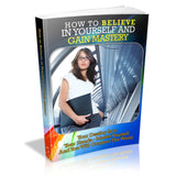 How To Believe In Yourself And Gain Mastery