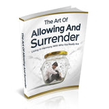 The Art Of Allowing And Surrender