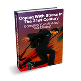 Coping With Stress In The 21st Century