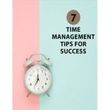 7 Time Management Tips