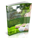 Spiritual Supremacy: Resolving To Have A More Spiritual Lif In The Coming Year