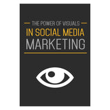 The Power of Visuals in Social Media Marketing