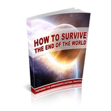 How To Survive the End of The World?